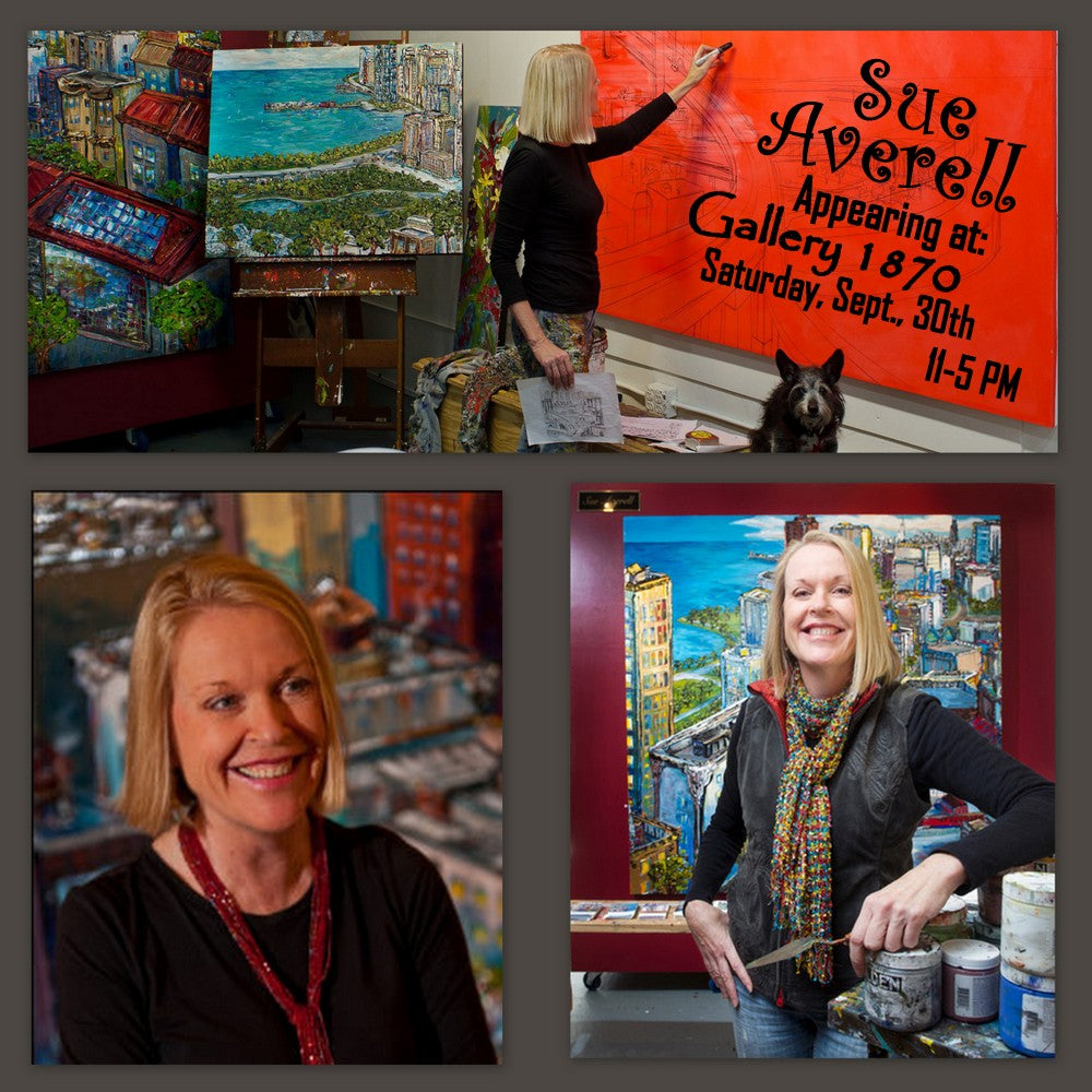 Urban Impressionism Artist Sue Averell - Appearing at Gallery 1870 - Saturday, Sept., 30th - 11-5 PM