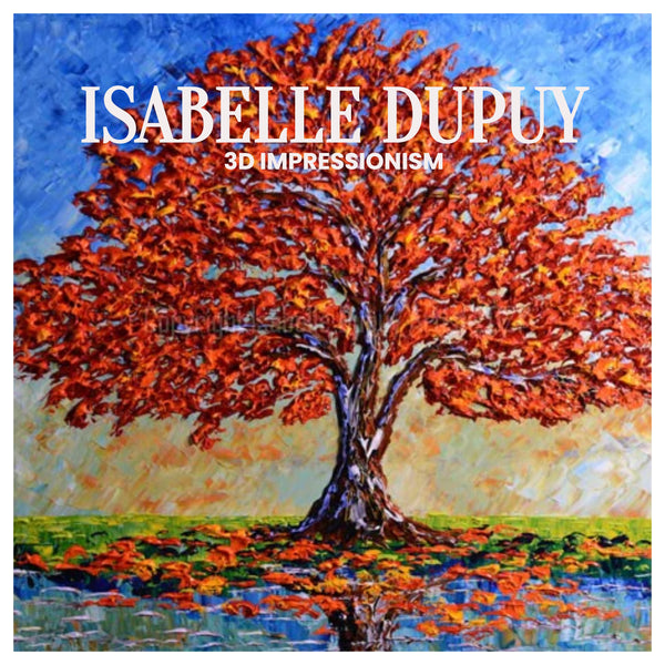 Isabelle DUPUY - 3D Impressionism