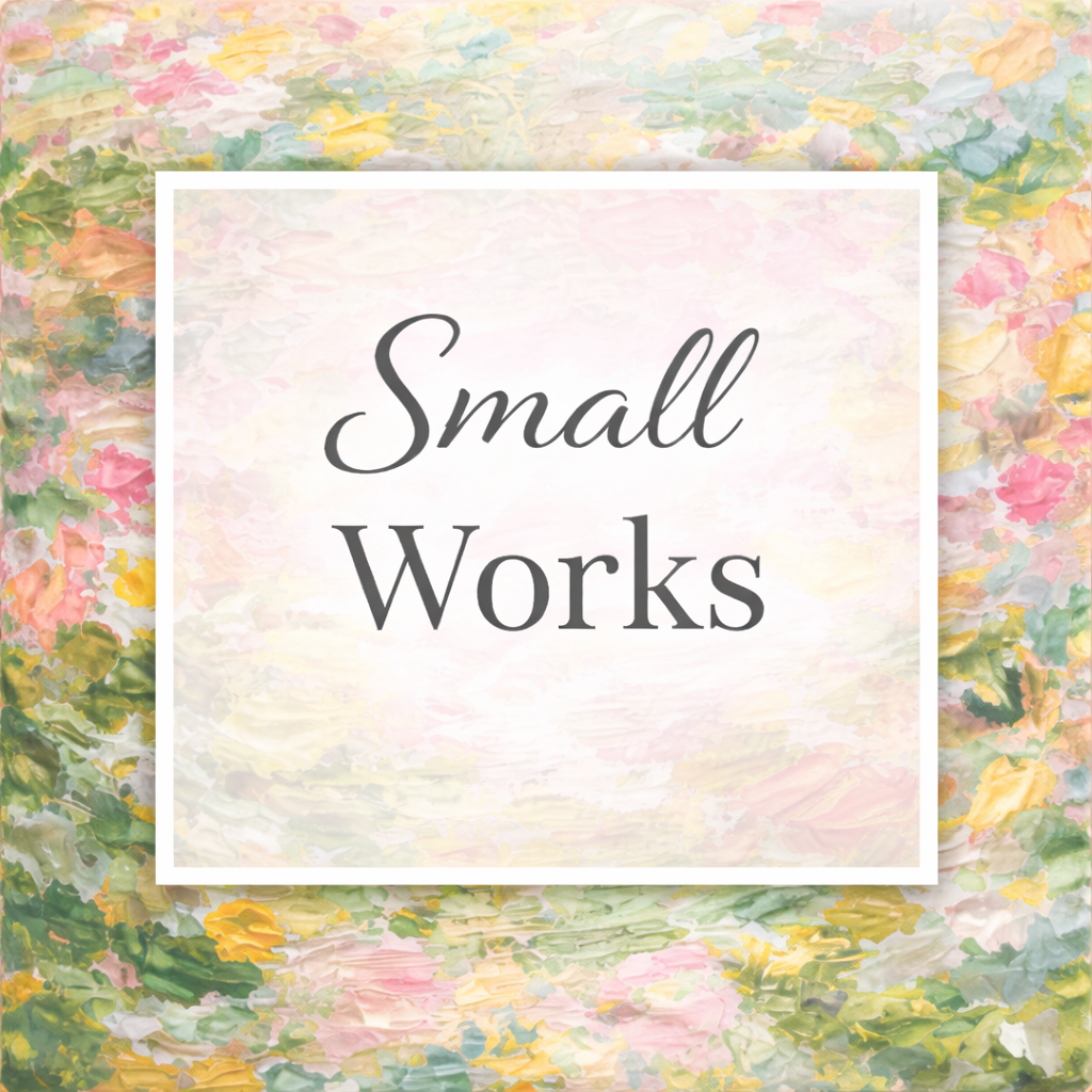 Small Works