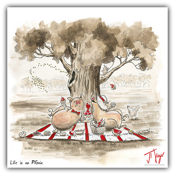 Life is No PIGnic by Pete Tillack